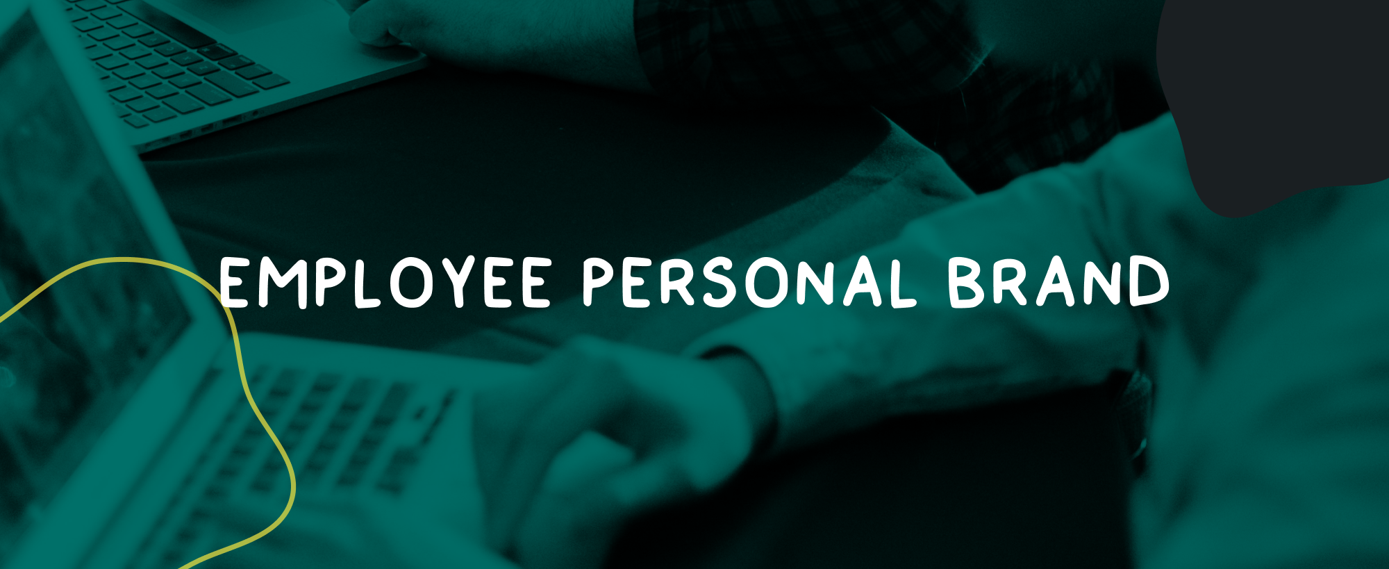 Employee personal brand: building healthy bridges, not steady walls